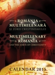 Calendar 2015 - Romania multimilenara si zorii crestinismului
